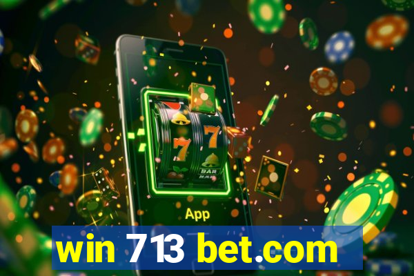 win 713 bet.com